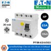 EATON PFIM-63/4/003 อุปกรณ์ป้องกันไฟดูด 4 โพล 63A 10KA กระแสตัดวงจร 30 มิลลิแอมป์ RCDs 4P 63A 10KA