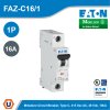 EATON Thermal Magnetic Circuit Breaker FAZ 16A 1 Pole 48 VDC 415 VAC DIN Rail | FAZ-C16/1
