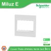 Schneider Electric ฝาครอบขนาด 3x3 3 Gang E Plate รุ่น Miluz E รหัส M3TS03_E_WE | Ucanbuys