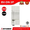 BV-DN 2P 20A -MITSUBISHI-Miniature Circuit Breaker (MCB)