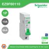 Schneider Electric เซอร์กิตเบรกเกอร์ รุ่น Easy9 Plug-On ขนาด 1P 6kA 10A รหัส EZ9F60110
