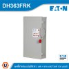 EATON Safety Switch 100A ใช้กับไฟ 3เฟส 4สาย 600V แบบสามารถติดตั้งฟิวส์ได้ กันน้ำ | DH363FRK