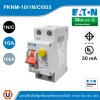 EATON PKNM-10/1N/C/003 อุปกรณ์ป้องกันไฟดูดพร้อมเซอร์กิตเบรกเกอร์ในตัว 1P+NC โพล 10A, 10KA กระแสตัดวงจร 30mA