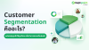 Customer Segmentation คืออะไร? แบ่งกลุ่มเพื่อทำการตลาดแม่นยำ