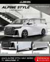 ชุดแต่ง ALPINE STYLE HALF SERIES ชุดแต่งอัลไพน์ สำหรับ Vellfire 40