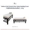 Soft-Stretch Poly-Fabric Bedding Cover - ผ้าปูรัดมุมไมโครสำหรับเตียงนวดอโรม่า