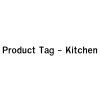 Product Tag - Kitchen Product Tag - Kitchen
