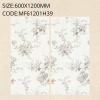 MF61201H39 Floral series (600X1200)