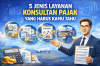5 Jenis Layanan Konsultan Pajak yang Harus Kamu Tahu