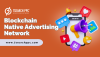 Blockchain Native Advertising Network Blockchain Native Advertising Network
