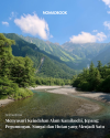 Menyusuri Keindahan Alam Kamikochi, Jepang: Pegunungan, Sungai dan Hutan yang Menjadi Satu