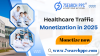 healthcare traffic monetization