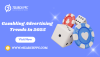 Gambling Advertising Trends You Need to Know in 2025
