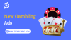 How to Expand Your Game’s Reach with Targeted New Gambling Ads?