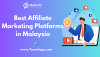 Boost Your Earnings: 10 Best Affiliate Marketing Platforms in Malaysia Boost Your Earnings: 10 Best Affiliate Marketing Platforms in Malaysia