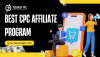 Best CPC Affiliate Programs: How To Choose a CPC Program