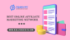 How to Choose the Best Online Affiliate Marketing Network How to Choose the Best Online Affiliate Marketing Network