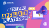 How to Choose the Best PPC Affiliate Platform for Your Niche