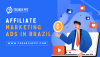 The Best Platforms for Affiliate Marketing Ads in Brazil