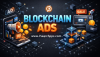 Blockchain Ads: How They Work, Benefits, Costs, and Use Cases Blockchain Ads: How They Work, Benefits, Costs, and Use Cases