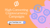 High-Converting Cryptocurrency Campaigns