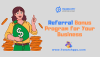 The Advantages of Implementing a Referral Bonus Program for Your Business