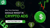 Why Your Business Should Invest in Crypto Ads Now