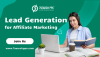 Mastering Lead Generation: Boost Your Affiliate Marketing Revenue
