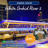 เรือไวท์ ออร์คิด ริเวอร์ ครูซส์ (White Orchid River Cruise) @AsiaTique