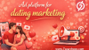 How Ad Platforms Support Dating Marketing Campaigns?
