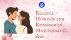 How Advertisers Balance Humor and Romance in Matchmaking Ads