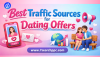 traffic sources for dating offers traffic sources for dating offers