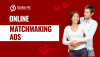A Guide to Budgeting for Matchmaking Advertising Campaigns