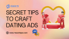 How to Write Compelling Online Personal Dating Ads That Get Clicked? How to Write Compelling Online Personal Dating Ads That Get Clicked?