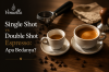 Single Shot vs Double Shot Espresso: Apa Bedanya? Single Shot vs Double Shot Espresso: Apa Bedanya?
