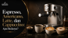 Espresso, Americano, Latte, dan Cappuccino: Apa Bedanya? Espresso, Americano, Latte, dan Cappuccino: Apa Bedanya?