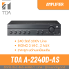 TOA A-2240D-AS | มิกเซอร์แอมป์ 240 วัตต์ MONO 3 MIC , 2 AUX Mixer Power Amplifier 240W