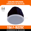 TOA l F-1522SC ลำโพงเพดาน 4 นิ้ว 6 W