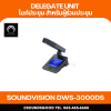 SOUNDVISION DWS-3000DS ไมโครโฟนประชุมไร้สาย สำหรับผู้เข้าร่วมประชุม