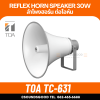 TOA TC-631 - Reflex Horn Speaker 30W ลำโพงฮอร์น โอห์ม
