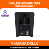 YAMAHA DXL1K - 1100-watt, 12” subwoofer, 1.5” x 10 Line Array speaker, Bluetooth input, SPX digital reverbs, iOS/Android, Preset EQ/Reverb