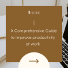 A Comprehensive Guide to improve productivity at work