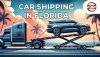 Best Car Shipping Services in Florida