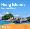 Hong Islands by speed boat