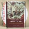 THE KINGS OF AYUTTHAYA A Creative Retelling of Siamese History [ROBERT SMITH] - Eng | PB
