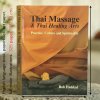 Thai Massage and Thai Healing Arts: Practice, Culture and Spirituality [Eng/PB-2013]