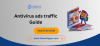 Antivirus ads traffic [Guide 2025]
