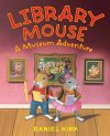 Library Mouse: A Museum Adventure (book 4)