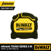 ตลับเมตร Tough Tape ขนาด 5 เมตร DEWALT รุ่น DWHT36915-30