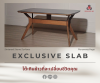 โต๊ะรับประทานอาหารรุ่น EXCLUSIVE SLAB